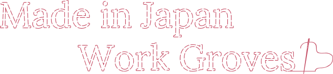 Made in Japan Work Groves.